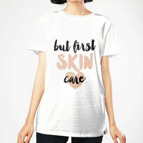 But First Skin Care WOMEN GRAPHIC T-SHIRT